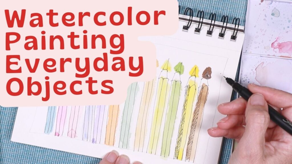 Watercolor Painting Everyday Objects